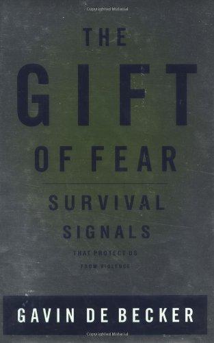 The Gift of Fear: Survival Signals That Protect Us From Violence