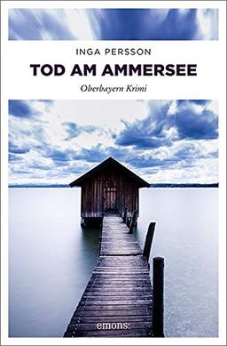 Tod am Ammersee: Oberbayern Krimi