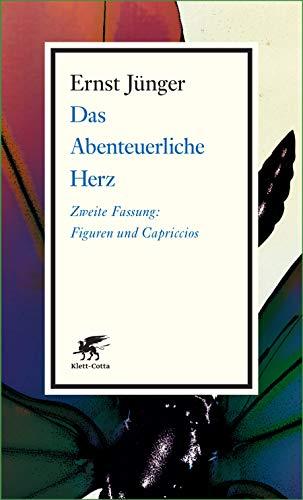 Das Abenteuerliche Herz. Zweite Fassung: Figuren und Capriccios