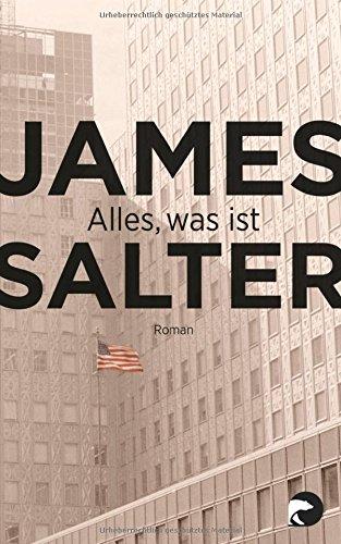 Alles, was ist: Roman