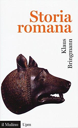 Storia romana. Dalle origini alla tarda antichità (Universale paperbacks Il Mulino, Band 339)