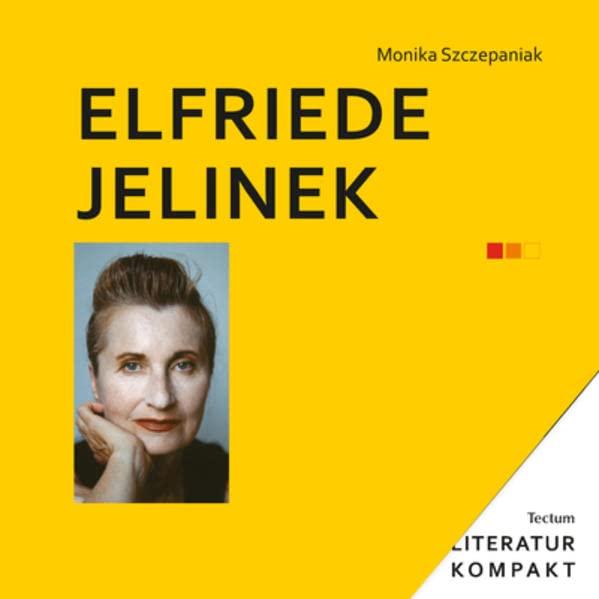 Elfriede Jelinek (Literatur Kompakt, 22)