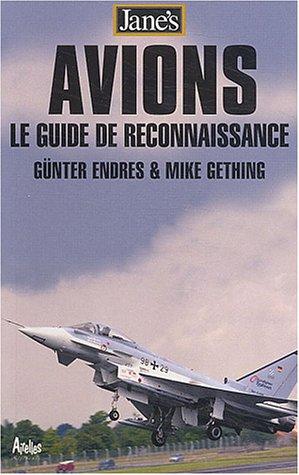 Jane's avions : le guide de reconnaissance