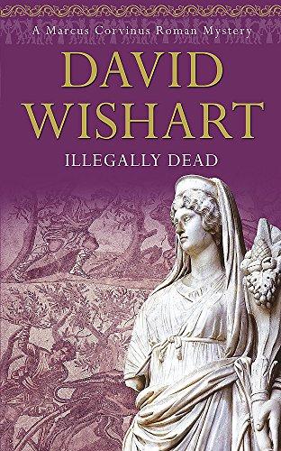 Illegally Dead (Marcus Corvinus Roman Mysteries)