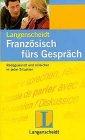 Langenscheidts Französisch fürs Gespräch. Ein Konversationsbuch