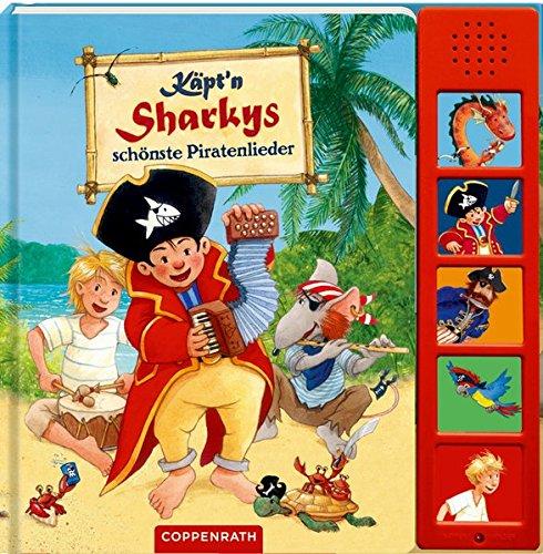 Käpt'n Sharkys schönste Piratenlieder