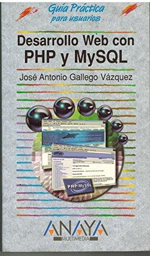 Desarrollo web con PHP y MYSQL / Web Development with PHP and MYSQL (Guias Practicas)