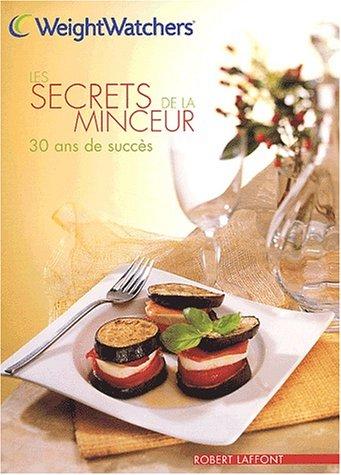 Les secrets de la minceur : 30 ans de succès