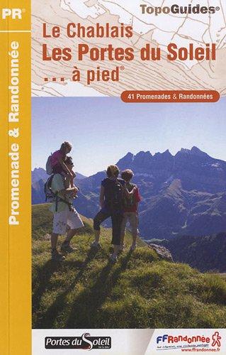 Le Chablais, les Portes du Soleil... à pied : 41 promenades & randonnées