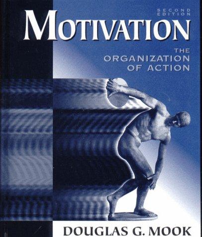 Motivation: The Organization of Action