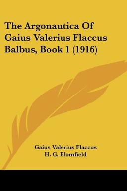 The Argonautica Of Gaius Valerius Flaccus Balbus, Book 1 (1916)