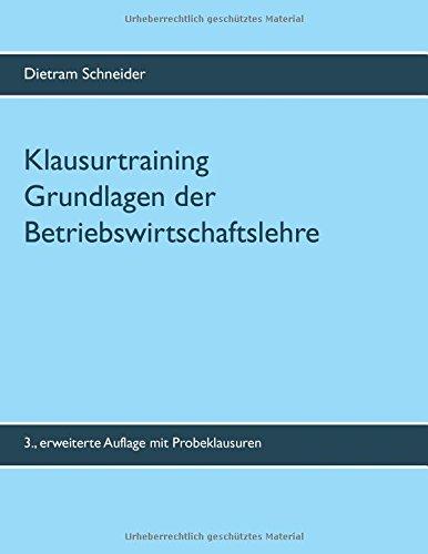 Klausurtraining Grundlagen der Betriebswirtschaftslehre: 3. erweiterte Auflage