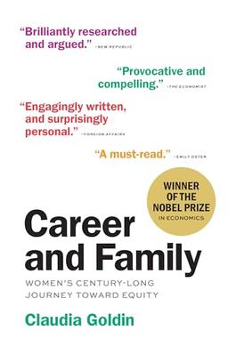 Career and Family: Women's Century-Long Journey Toward Equity: Women's Century-Long Journey toward Equity