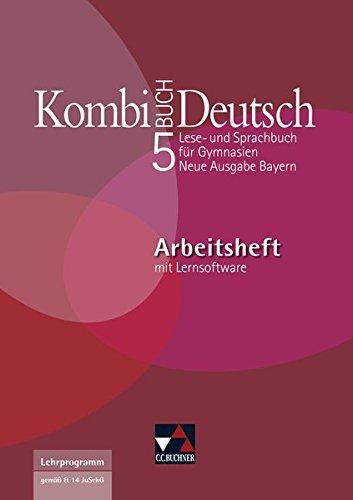 Kombi-Buch Deutsch - Neue Ausgabe Bayern / Kombi-Buch Deutsch Bayern AH 5 mit Lernsoftware: Lese- und Sprachbuch für Gymnasien