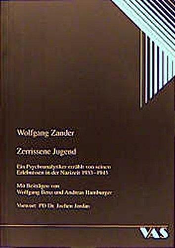 Zerrissene Jugend: Ein Psychoanalytiker erzählt von seinen Erlebnissen in der Nazizeit von 1933-1945 (Psychosoziale Aspekte in der Medizin)