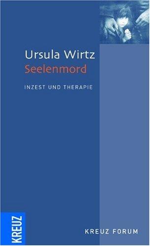 Seelenmord: Inzest und Therapie