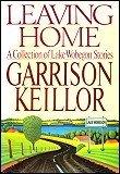 Leaving Home : A Collection of Lake Wobegon Stories