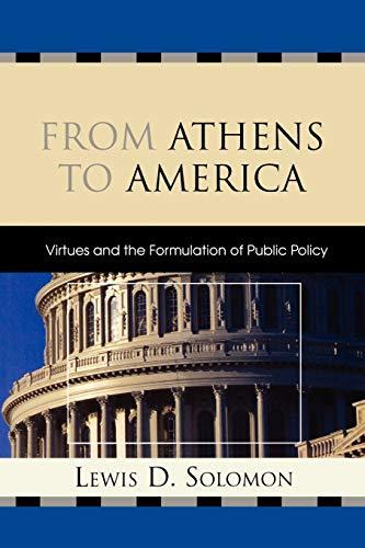 From Athens to America: Virtues and the Formulation of Public Policy