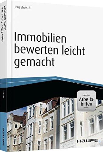 Immobilien bewerten leicht gemacht - inkl. Arbeitshilfen online (Haufe Fachbuch)