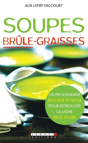 Soupes brûle-graisses : un programme efficace et facile pour retrouver la ligne en 15 jours