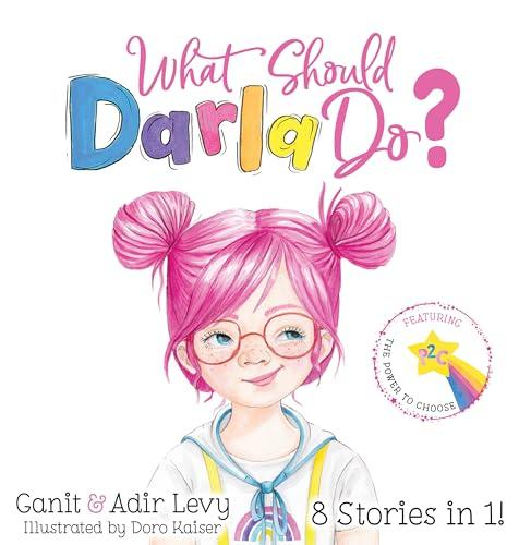 What Should Darla Do?: Featuring the Power to Choose