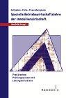 Aufgaben - Fälle - Praktische Übungen: Spezielle Betriebswirtschaftslehre der Immobilienwirtschaft
