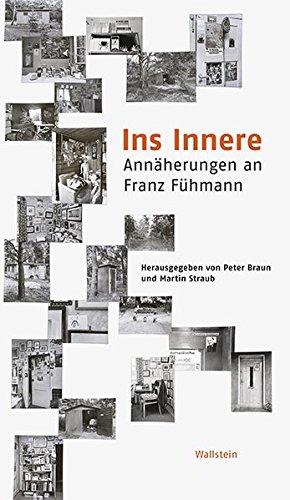 Ins Innere: Annäherungen an Franz Fühmann