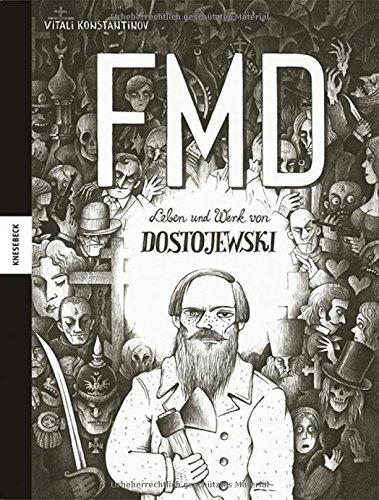 Leben und Werk von Dostojewski - FMD. Die Comic-Biografie