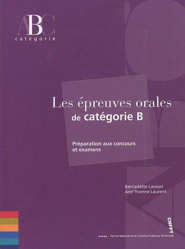 Les épreuves orales de catégorie B : préparation aux concours et examens