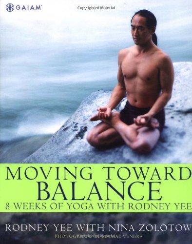 Moving Toward Balance: 8 Weeks of Yoga with Rodney Yee