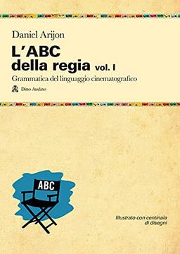 L'ABC della regia (Vol. 1) (Manuali)