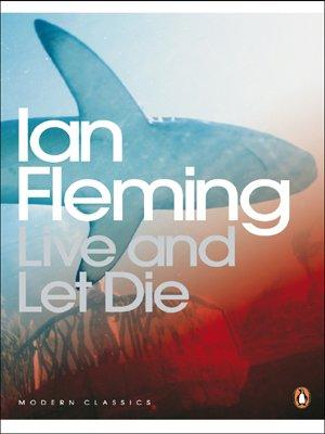 Live and Let Die (Penguin Modern Classics)