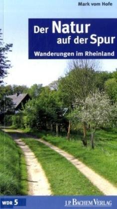 Der Natur auf der Spur: Wanderungen im Rheinland