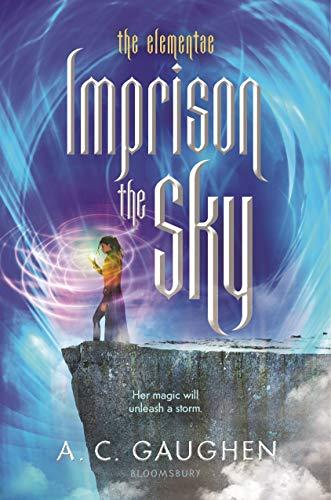 Imprison the Sky (Elementae, Band 2)