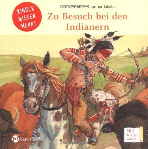 Zu Besuch bei den Indianern: Kinder wissen mehr!