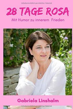 28 Tage ROSA: Mit Humor zu innerem Frieden