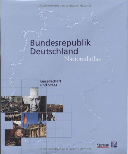 Bundesrepublik Deutschland, Nationalatlas, 12 Bde. u. 1 Reg.-Bd., Bd.1, Gesellschaft und Staat