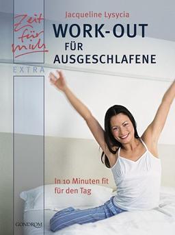 Zeit für mich extra. Work-Out für Ausgeschlafene. In 10 Minuten fit für den Tag