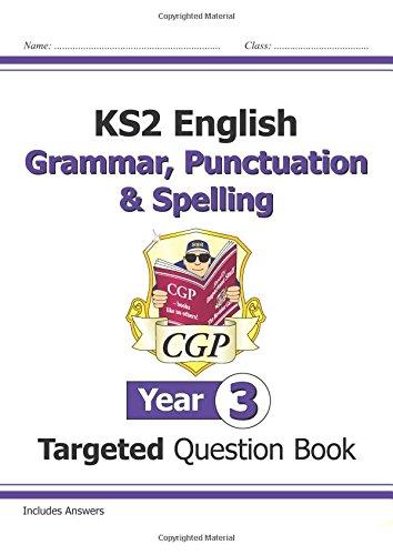 KS2 English Targeted Question Book: Grammar, Punctuation & Spelling - Year 3