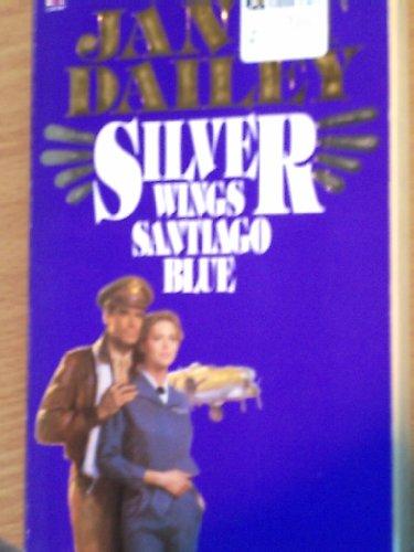 Silver Wings, Santiago Blue (Coronet Books)