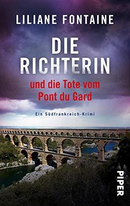 Die Richterin und die Tote vom Pont du Gard: Ein Südfrankreich-Krimi (Ein Fall für Mathilde de Boncourt)