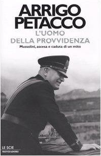 Uomo Della Provvidenza. Mussolini,