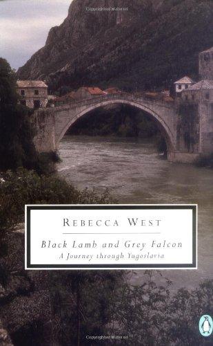 Black Lamb and Grey Falcon: A Journey Through Yugoslavia (Classic, 20th-Century, Penguin)