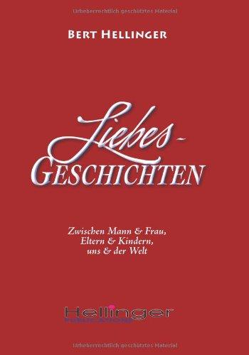 Liebesgeschichten: zwischen Mann & Frau, Eltern & Kindern, uns & der Welt