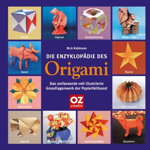 Die Enzyklopädie des Origami. Das umfassende voll illustrierte Grundlagenwerk