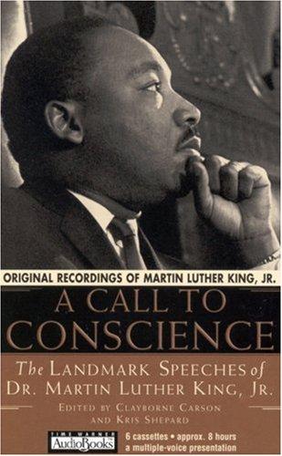 A Call to Conscience: The Landmark Speeches of Dr. Martin Luther King, Jr.