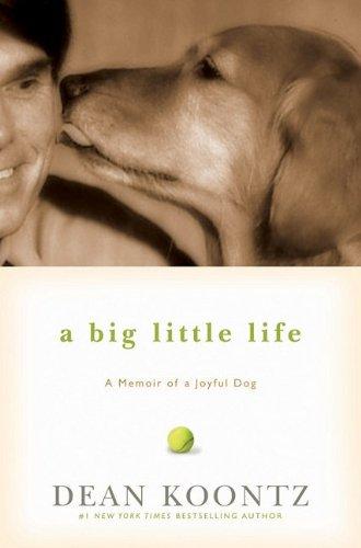 A Big Little Life: A Memoir of a Joyful Dog