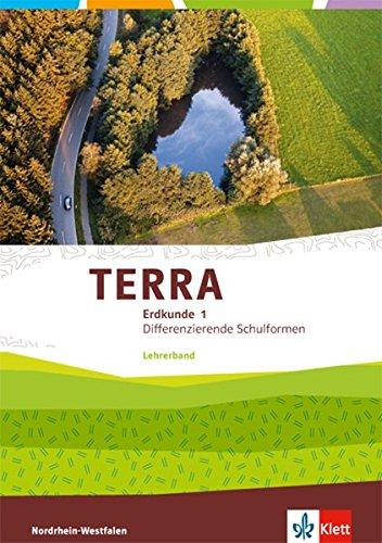 TERRA Erdkunde / Differenzierende Ausgabe Nordrhein-Westfalen ab 2017: TERRA Erdkunde / Begleitband 1: Differenzierende Ausgabe Nordrhein-Westfalen ab 2017