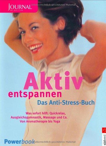 Aktiv entspannen, Das Anti-Stress-Buch