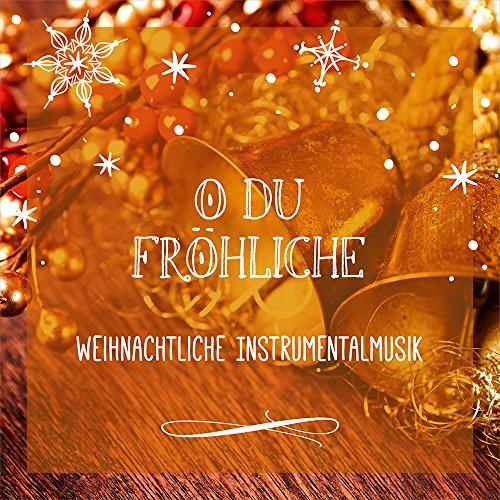 CD O du fröhliche: Weihnachtliche Instrumentalmusik